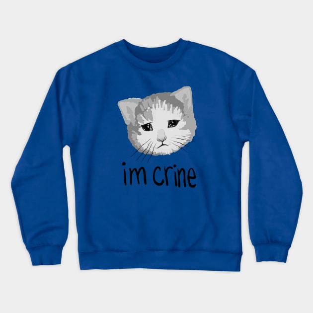 im crine Crewneck Sweatshirt by JIVe